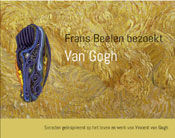 Frans Beelen bezoekt van Gogh